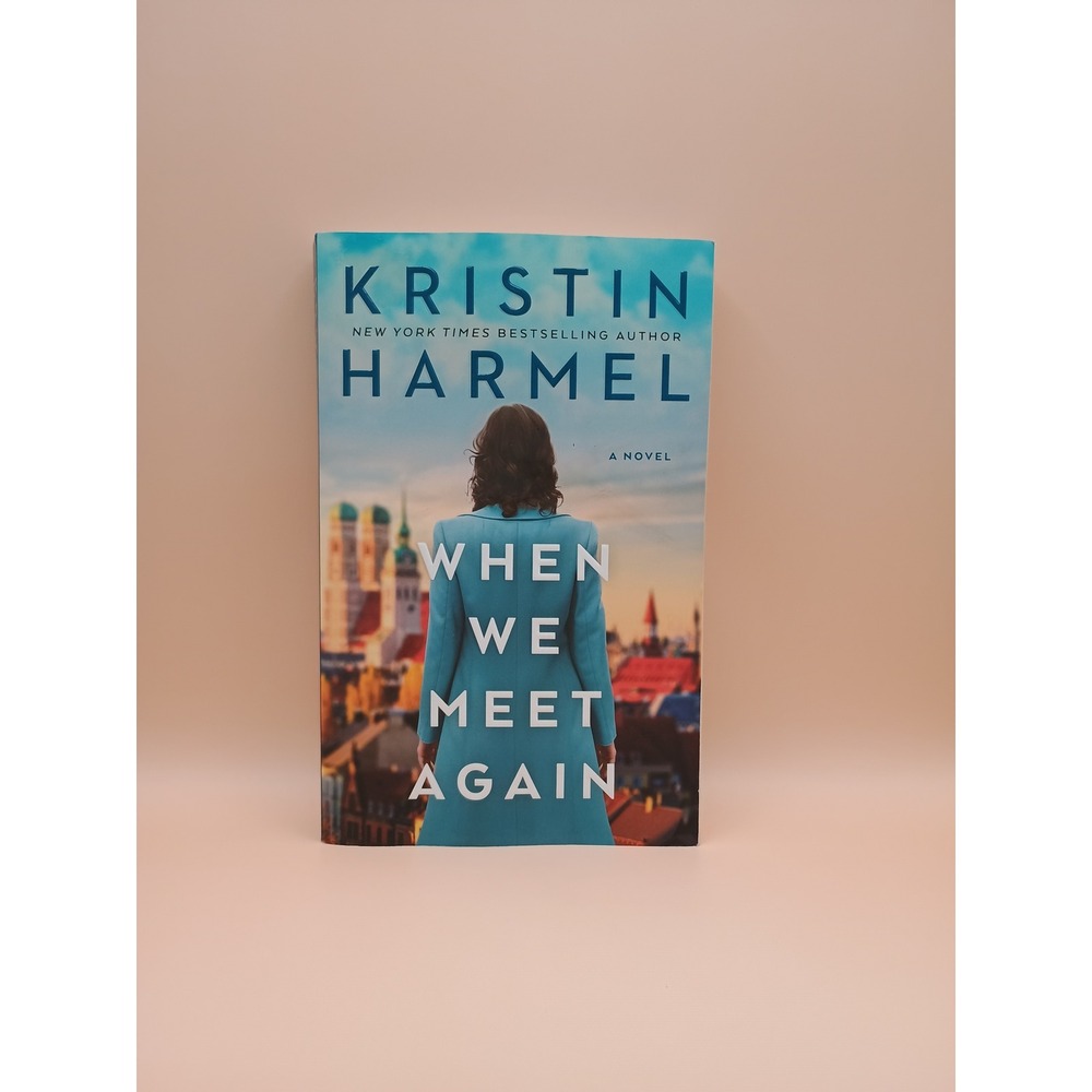 When We Meet Again by Kristin Harmel Paperback Historical Fiction Novel 2024